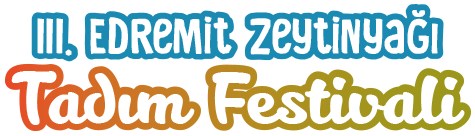 III. Edremit Zeytinyağı Tadım Festivali